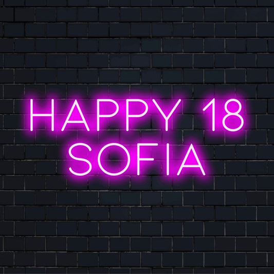 Happy 18 Sofia Personalized Neon Light with neon text light against black brick wall