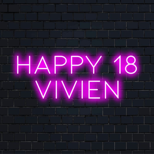 Happy 18 Vivien Personalized Neon Light with glowing lettering on dark brick wall