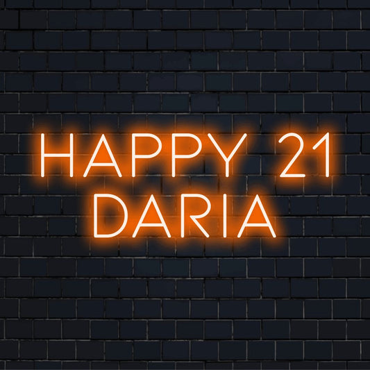Happy 21 Daria Personalized LED Neon Sign, bright neon lettering against brick backdrop