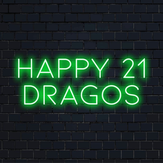 Happy 21 Dragos Custom Name Neon Sign, glowing lettering against brick backdrop