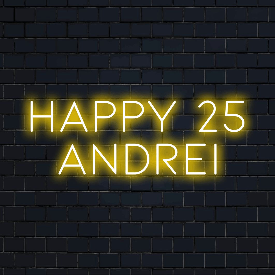 Happy 25 Andrei Personalized Neon Light with bright LED glow against black brick wall