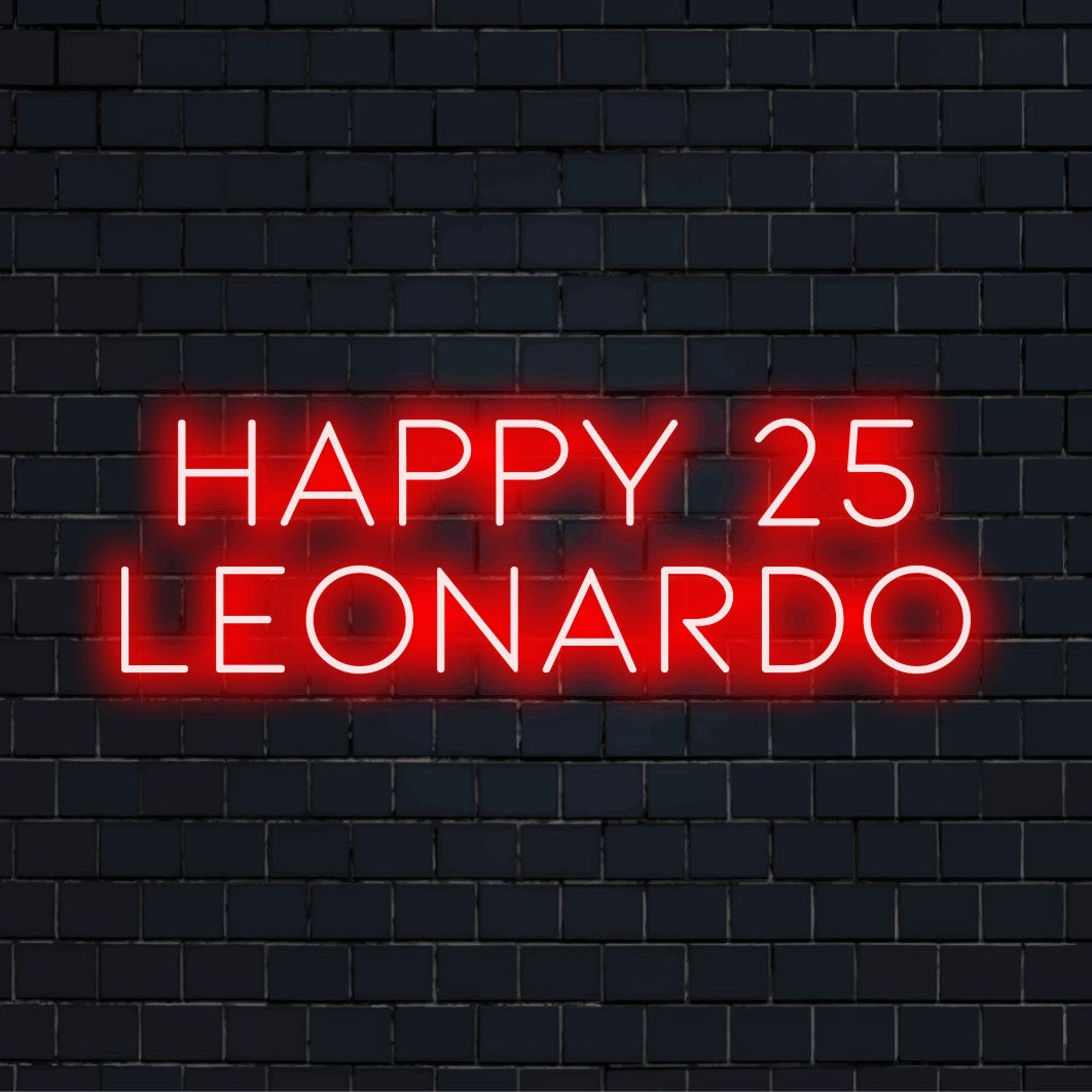 Happy 25 Leonardo Personalized LED Neon Sign, neon text light on dark brick wall