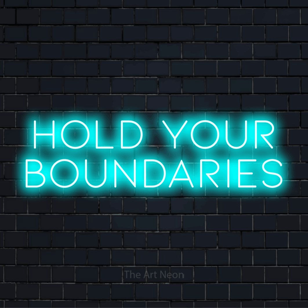 Hold Your Boundaries LED Neon Sign | Wall Art – The Art Neon