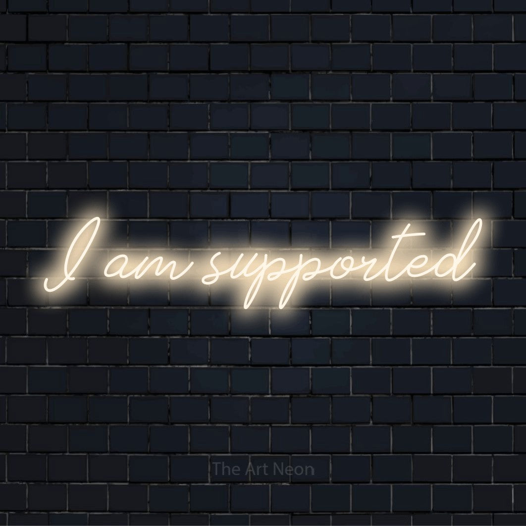 I Am Supported LED Neon Sign | The Art Neon