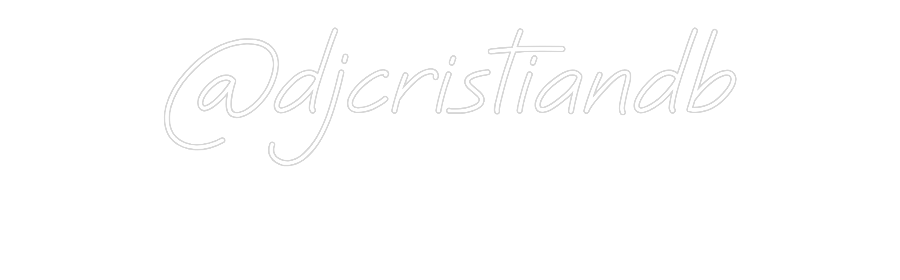Custom Neon: @djcristiandb
