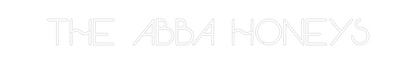 Custom Neon Sign: THE ABBA HONEYS