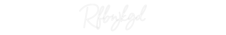 Semn Neon Personalizat: Rfbnjkgd