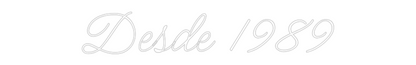 Letrero de Neón Personalizado: Desde 1989
