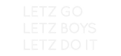 Prilagođeni neonski natpis: LETZ GO
LETZ...