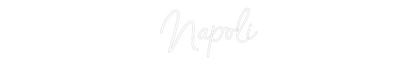 Neoninis ženklas pagal užsakymą: Napoli