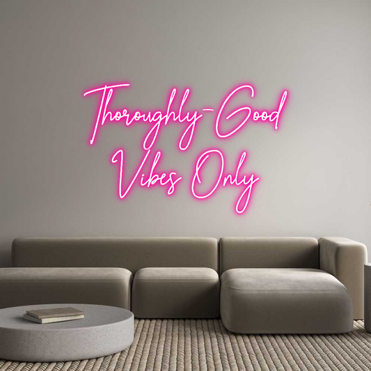 Custom Neon Sign: Thoroughly-Go...
