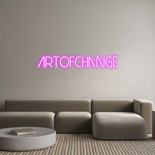 Custom Neon Sign: ArtOfChange