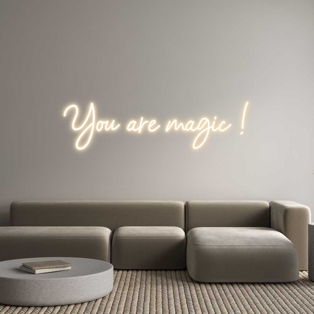 Semn Neon Personalizat: You are magic...