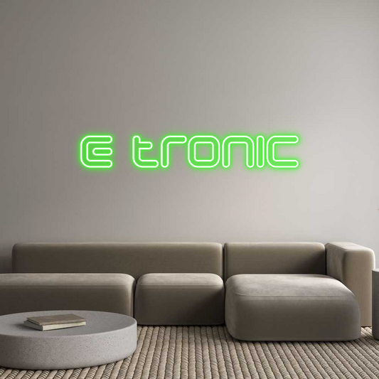 Custom Neon: E tronic