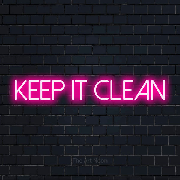 Keep Clean Neon Keep It Clean LED Neon Sign | The Art Neon