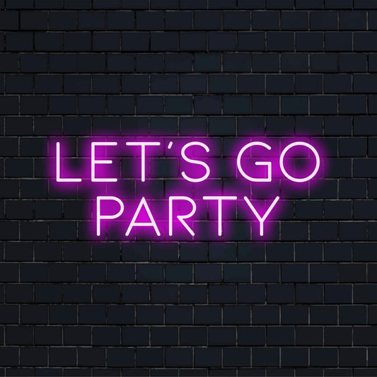 Lets Go Party Neon Sign, glowing wall decor on black brick background