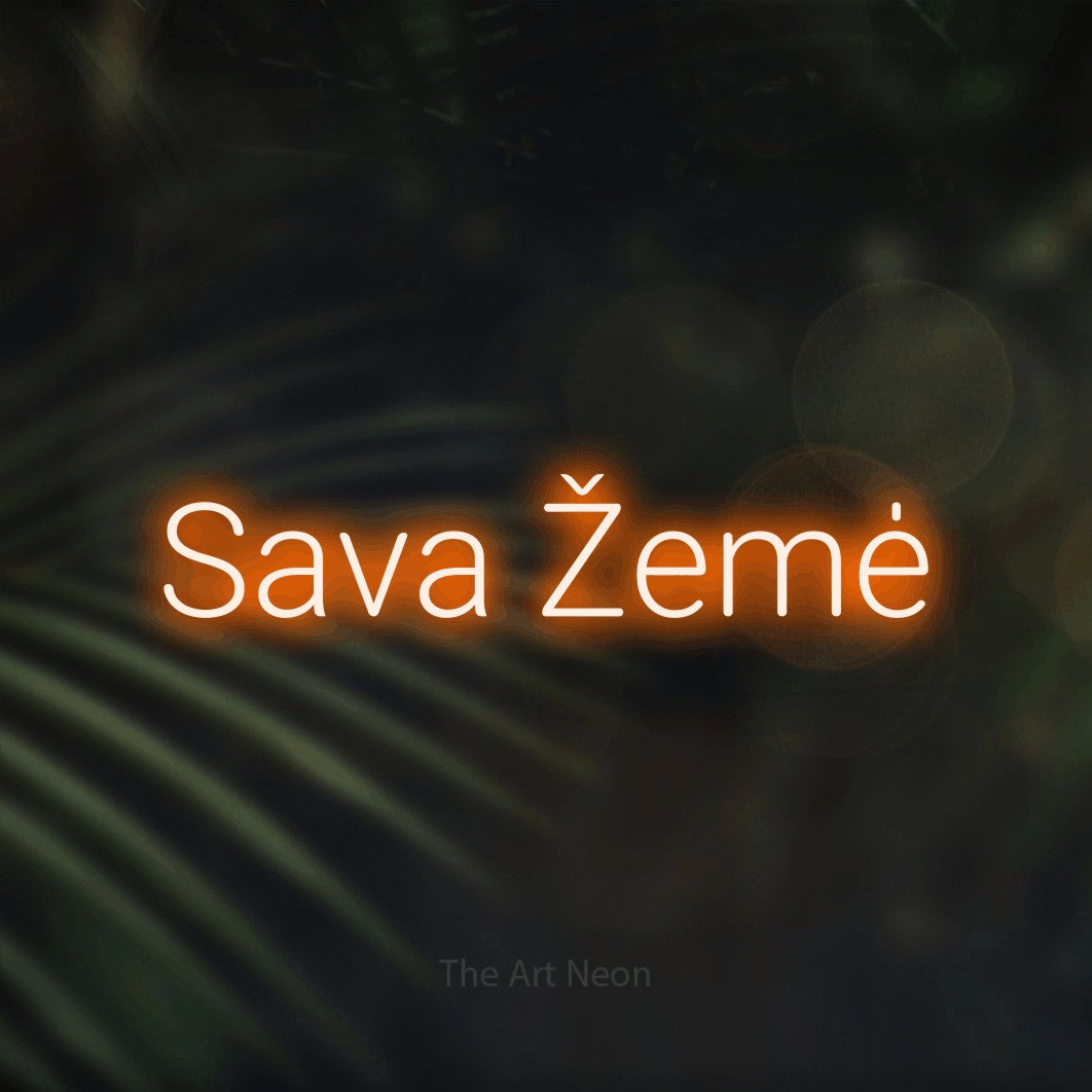 LED neon sign reading “Sava Žemė”, arranged in a single line.