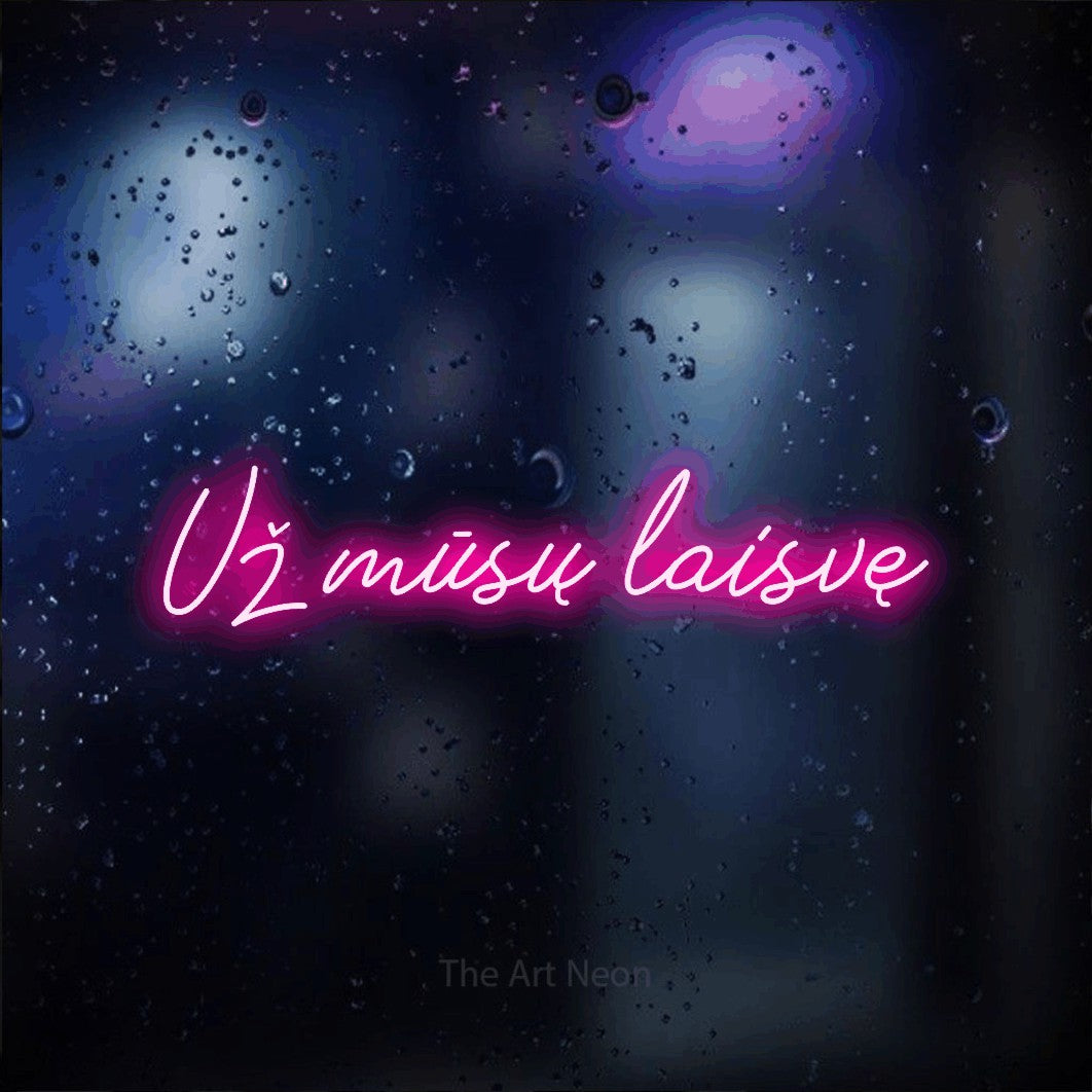 LED neon sign reading “Už mūsų laisvę”, arranged in a single line.