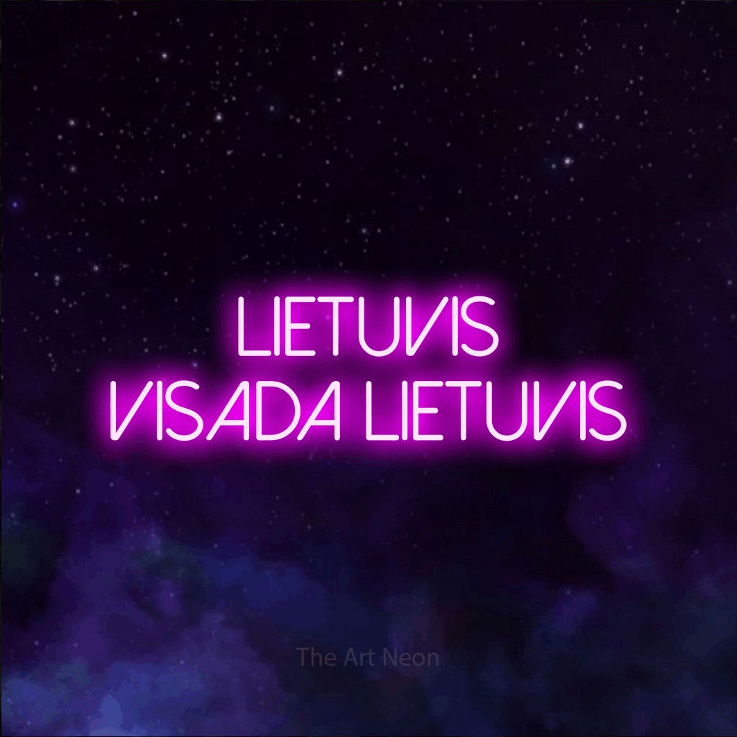LED neon sign reading “LIETUVIS VISADA LIETUVIS”, arranged in two lines.