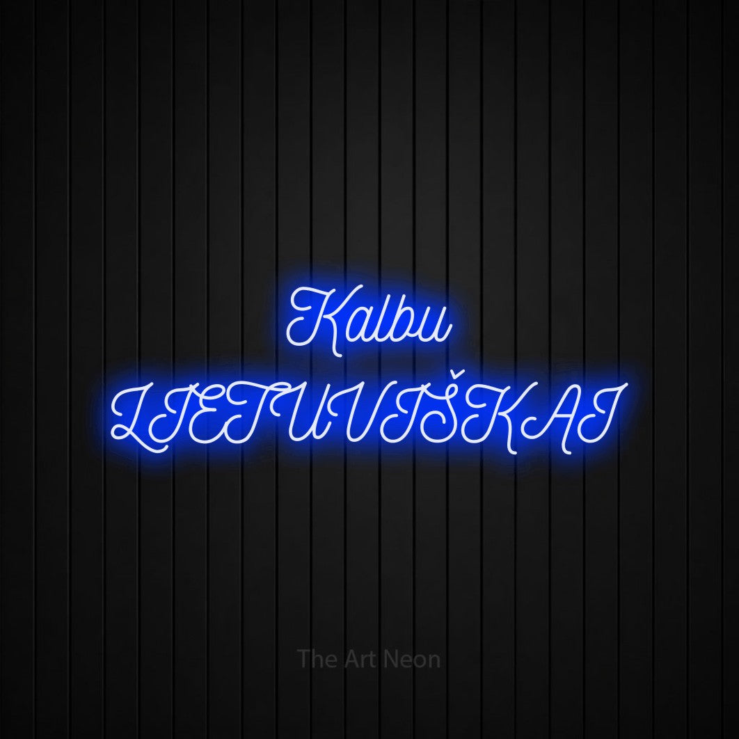 LED neon sign reading “Kalbu LIETUVIŠKAI”, arranged in two lines.