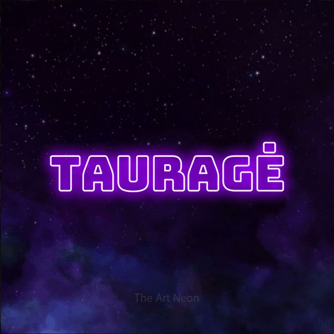 LED neon sign reading “tauragė”, arranged in a single line.