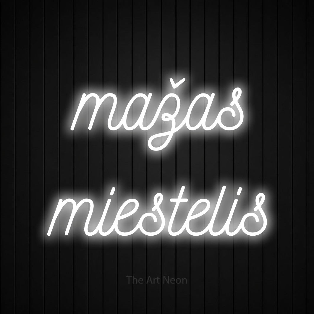 LED neon sign reading “mažas miestelis”, arranged in two lines.