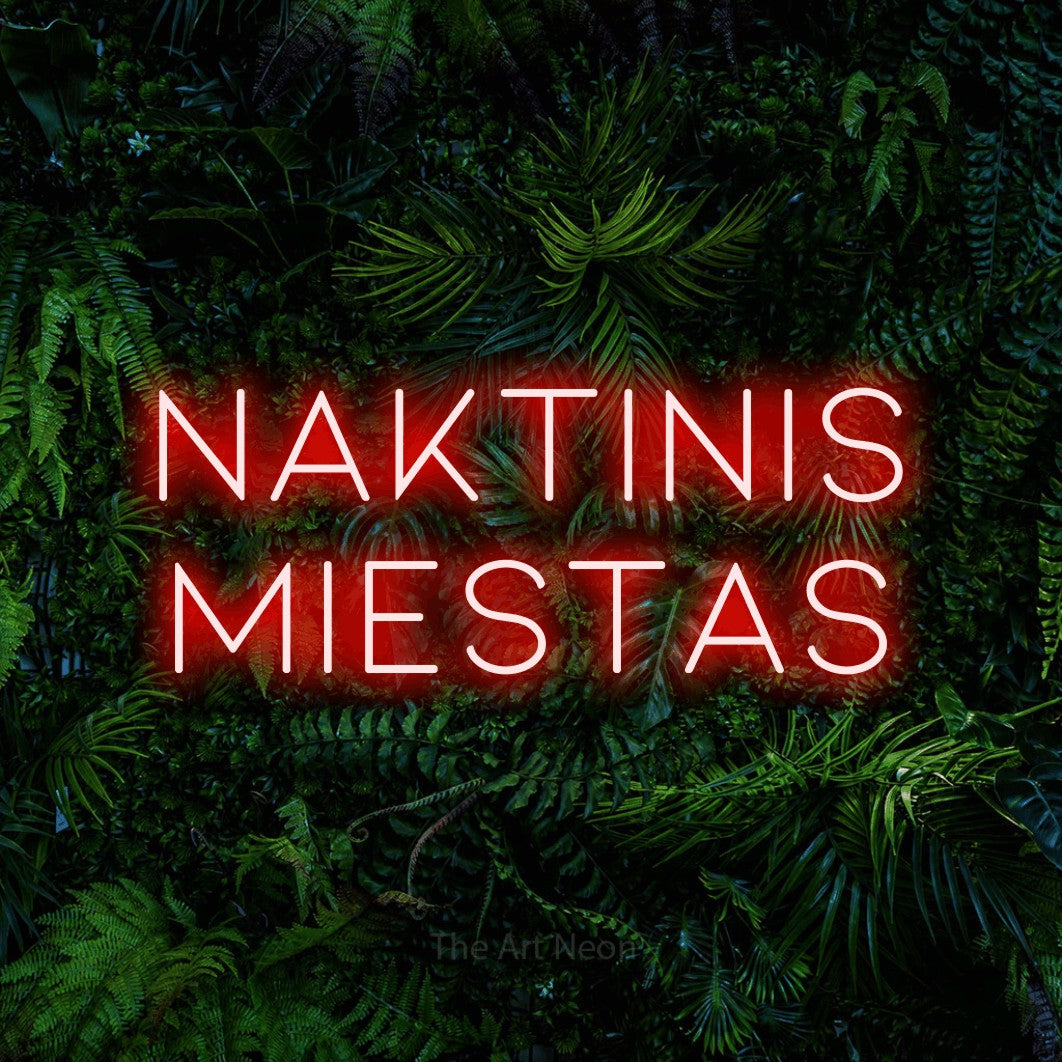 LED neon sign reading “Naktinis Miestas”, arranged in two lines.