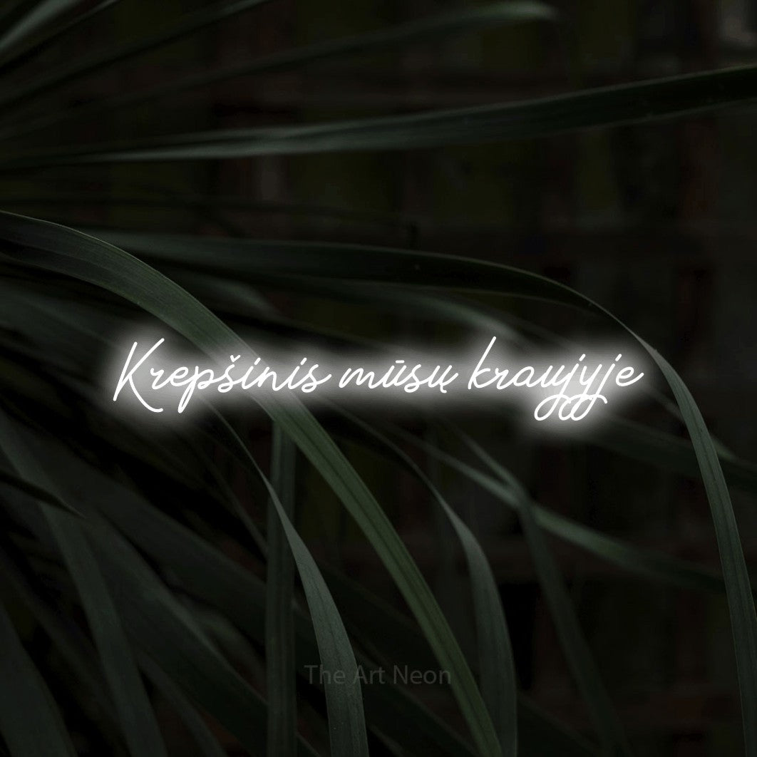 LED neon sign reading “Krepšinis mūsų kraujyje”, arranged in a single line.