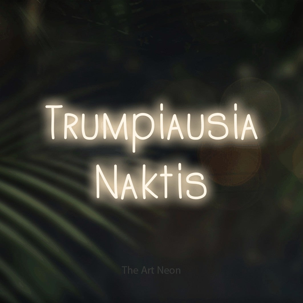 LED neon sign reading “Trumpiausia Naktis”, arranged in two lines.