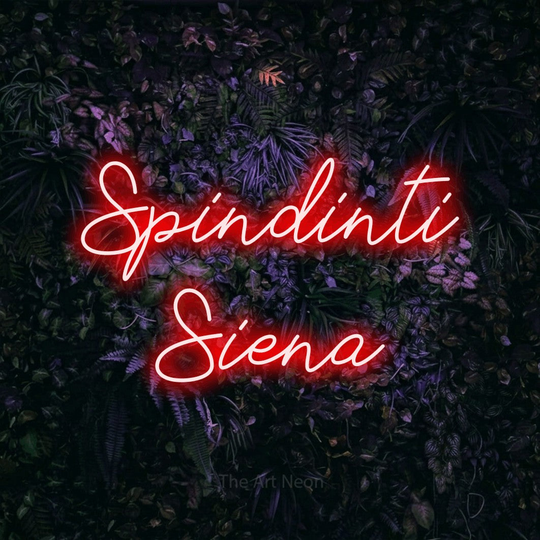 LED neon sign reading “Spindinti Siena”, arranged in two lines.