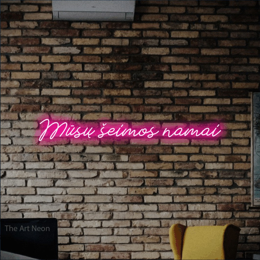 LED neon sign reading “Mūsų šeimos namai”, arranged in a single line.