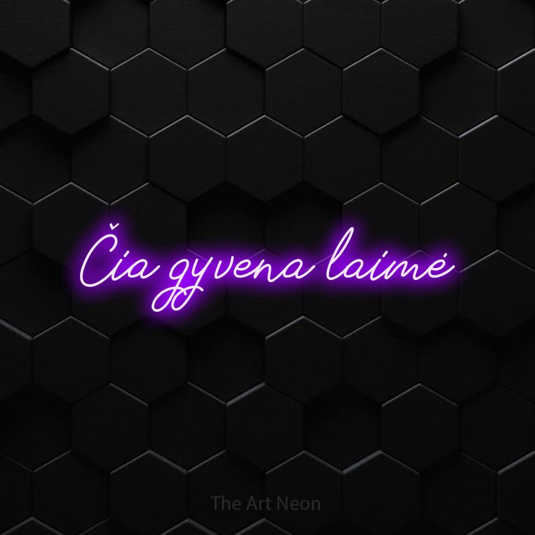 LED neon sign reading “Čia gyvena laimė”, arranged in a single line.