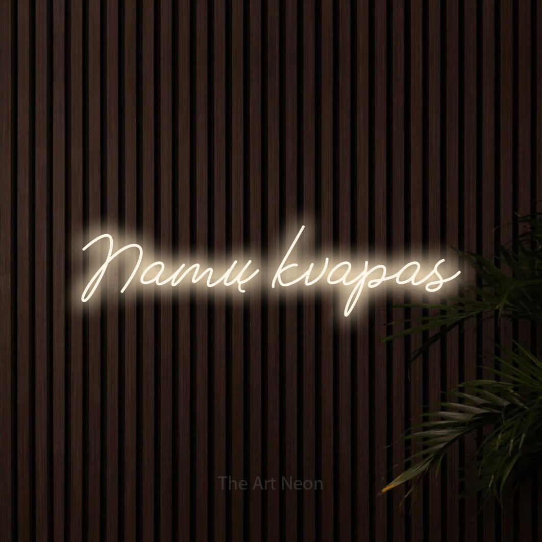 LED neon sign reading “Namų kvapas”, arranged in a single line.