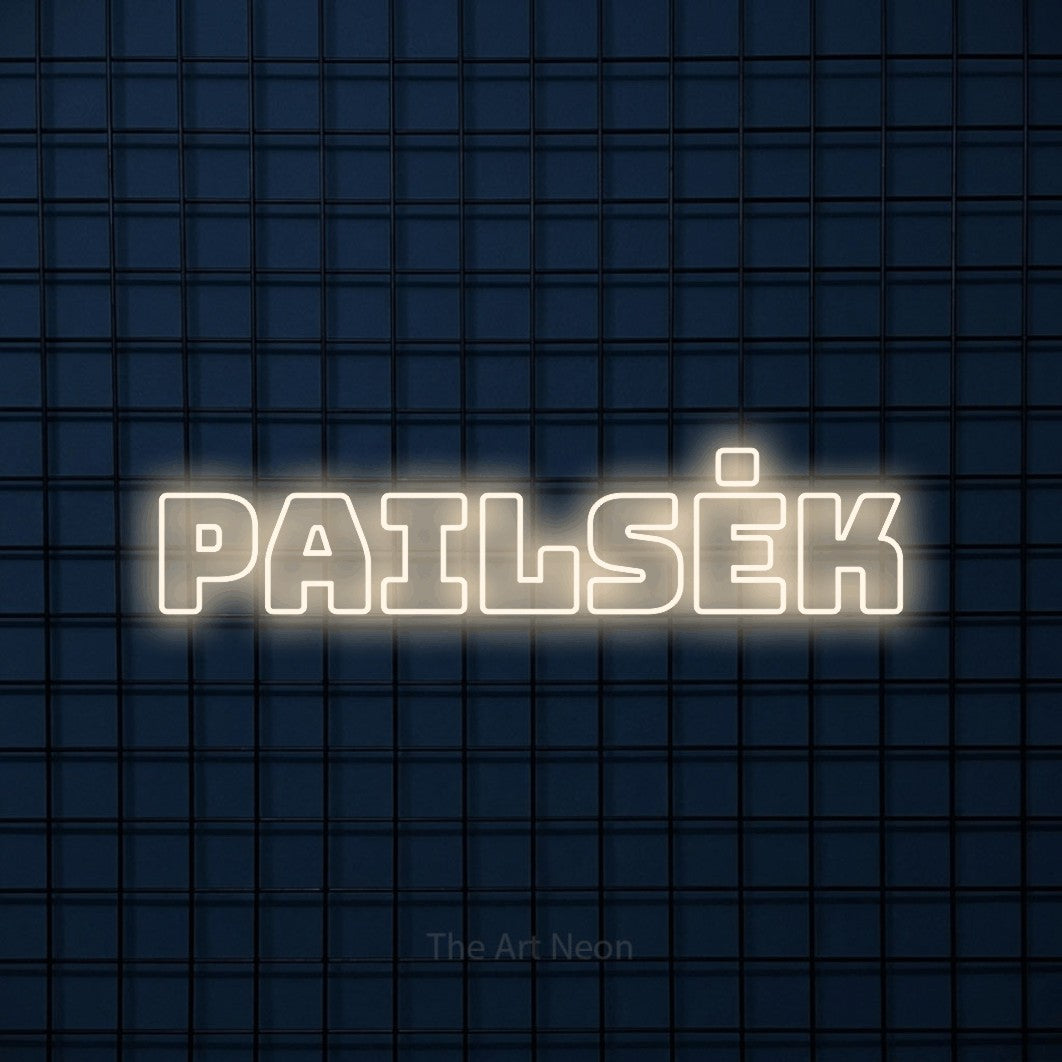 LED neon sign reading “Pailsėk”, arranged in a single line.