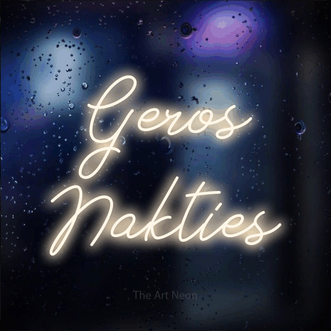 LED neon sign reading “Geros Nakties”, arranged in two lines.
