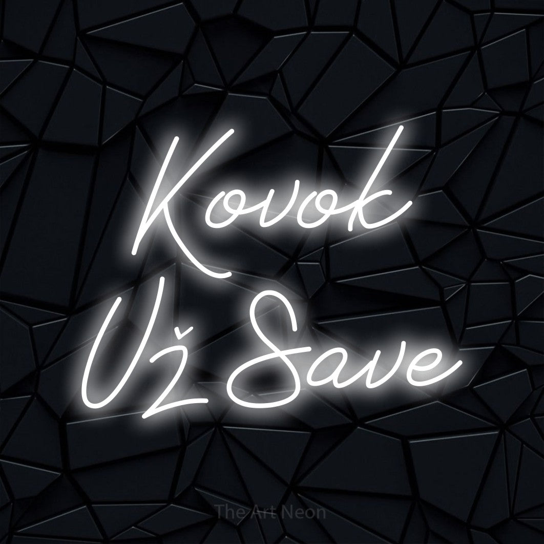 LED neon sign reading “Kovok Už Save”, arranged in two lines.