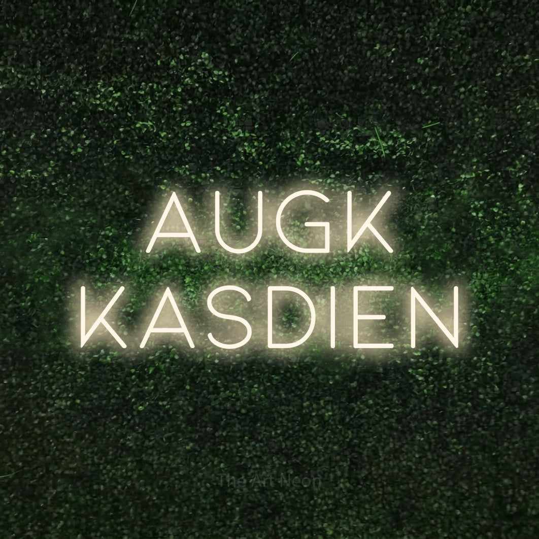 LED neon sign reading “Augk KASDIEN”, arranged in two lines.