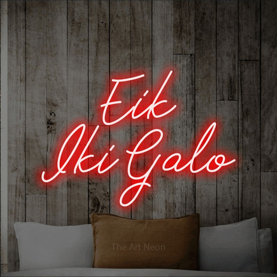LED neon sign reading “Eik Iki Galo”, arranged in two lines.