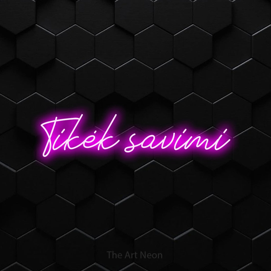 LED neon sign reading “Tikėk savimi”, arranged in a single line.