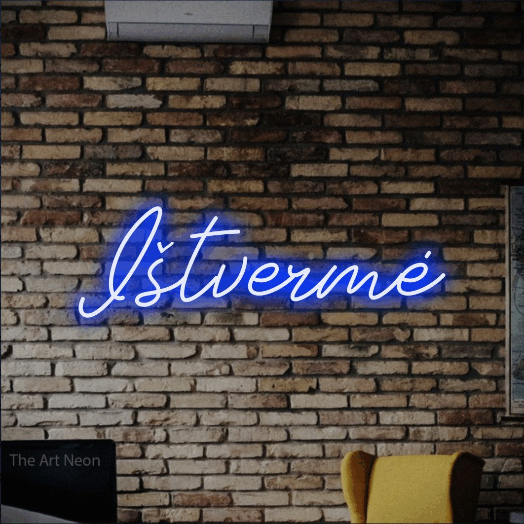 LED neon sign reading “Ištvermė”, arranged in a single line.