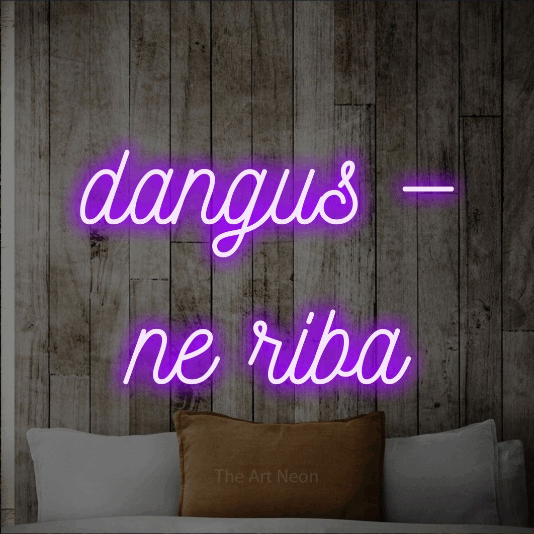 LED neon sign reading “dangus — ne riba”, arranged in two lines.