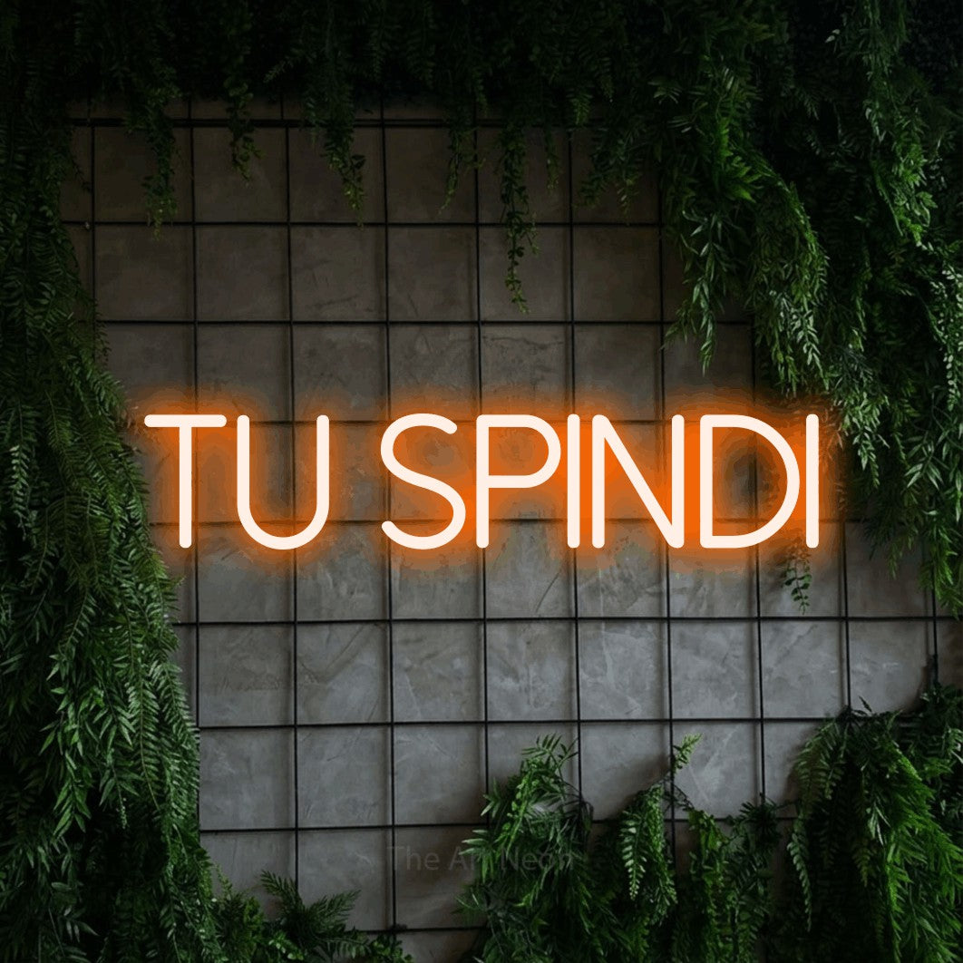 LED neon sign reading “Tu SPINDI”, arranged in a single line.