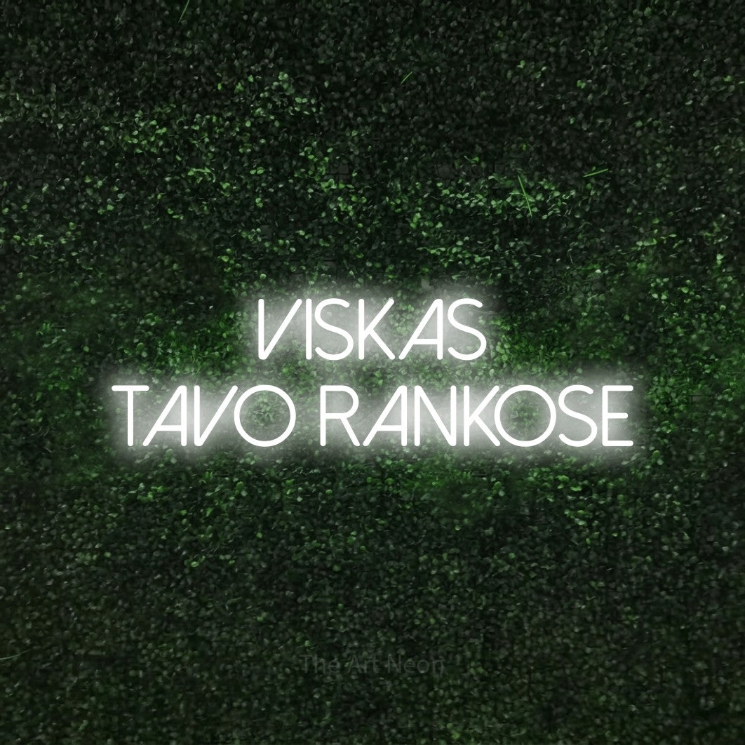 LED neon sign reading “viskas tavo rankose”, arranged in two lines.