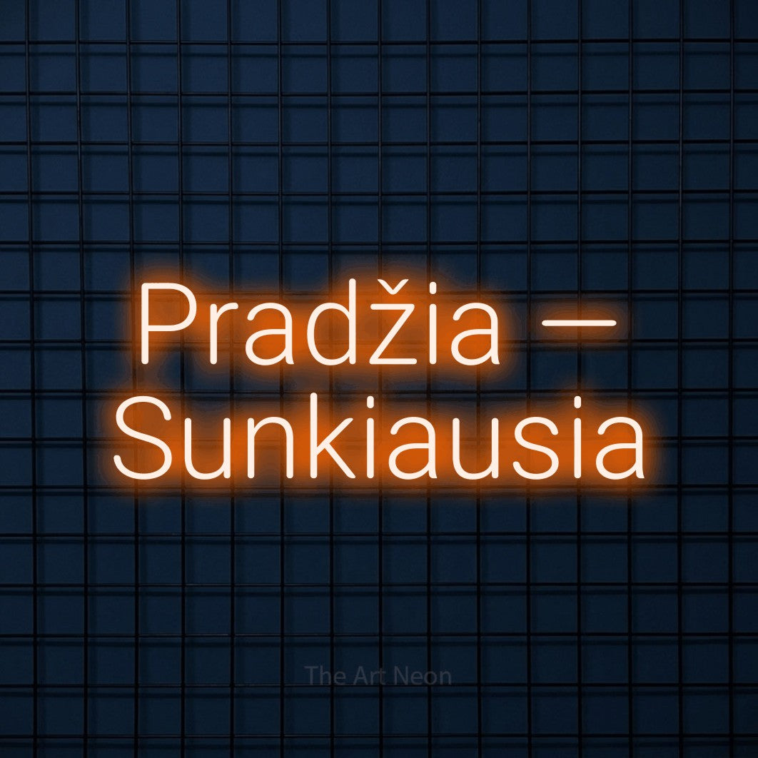 LED neon sign reading “Pradžia — Sunkiausia”, arranged in two lines.