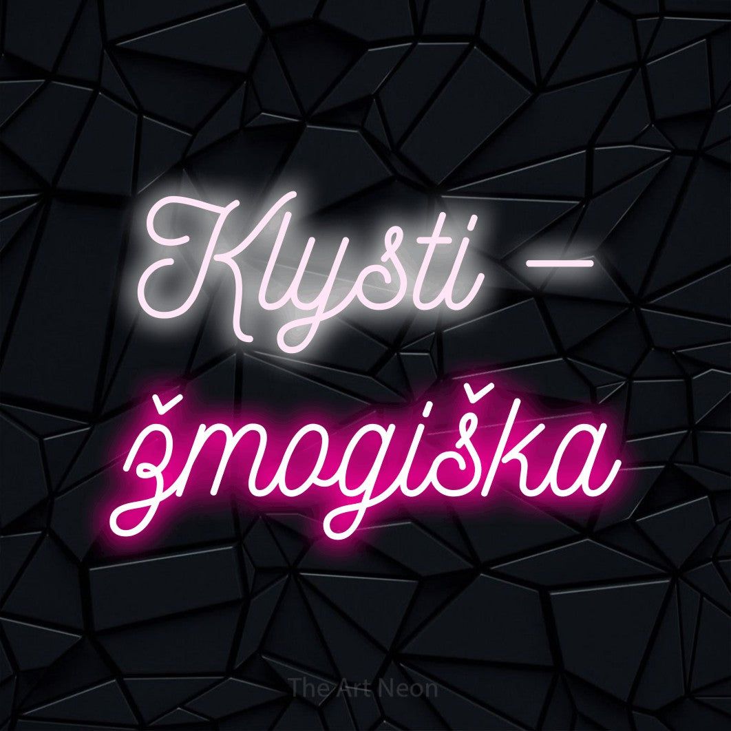 LED neon sign reading “Klysti — žmogiška”, arranged in two lines.