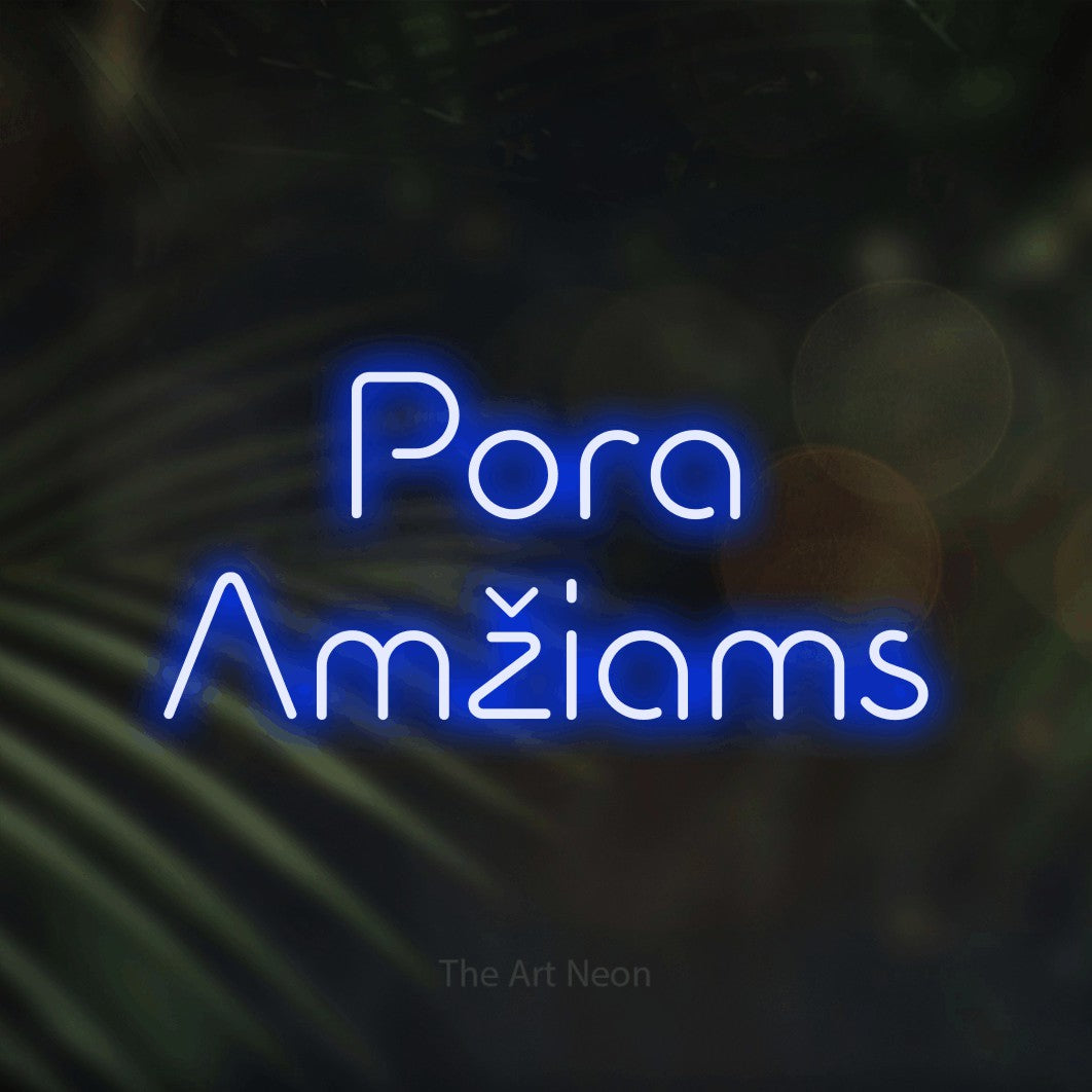 LED neon sign reading “Pora Amžiams”, arranged in two lines.