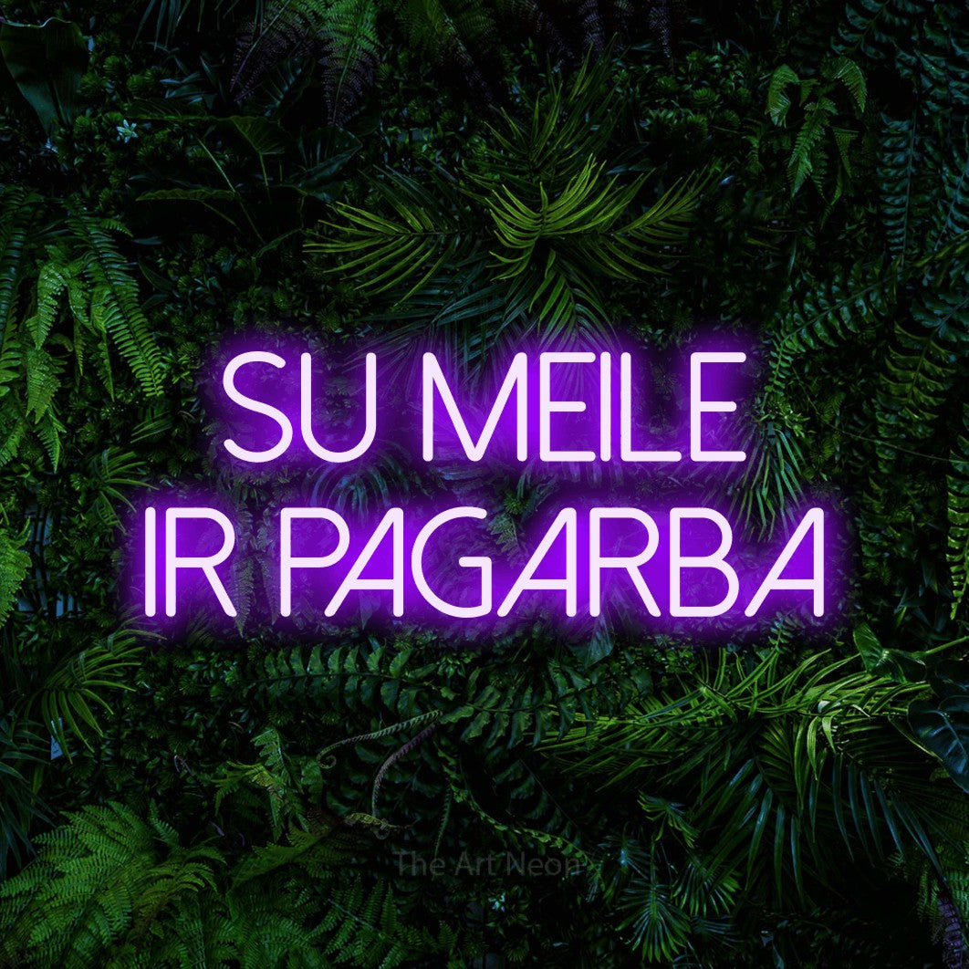 LED neon sign reading “SU MEILE IR PAGARBA”, arranged in two lines.