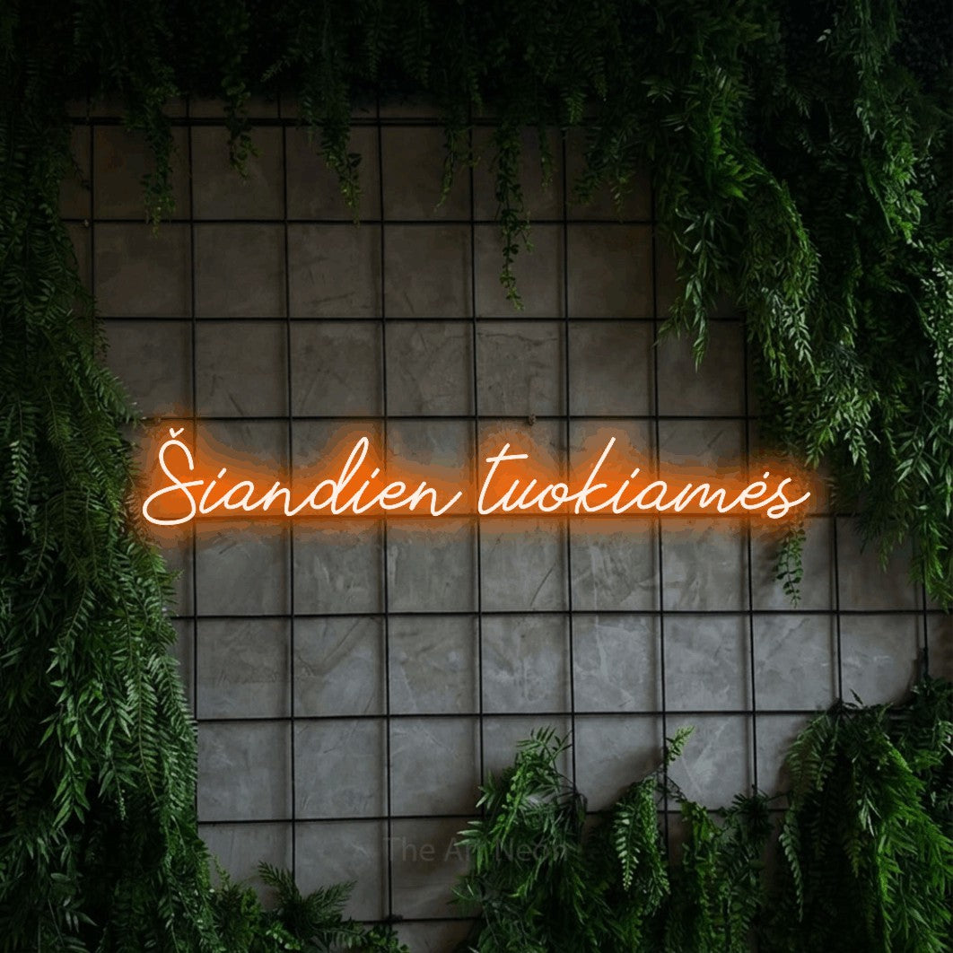 LED neon sign reading “Šiandien tuokiamės”, arranged in a single line.