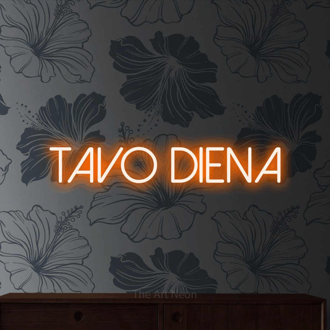 LED neon sign reading “TAVO DIENA”, arranged in a single line.