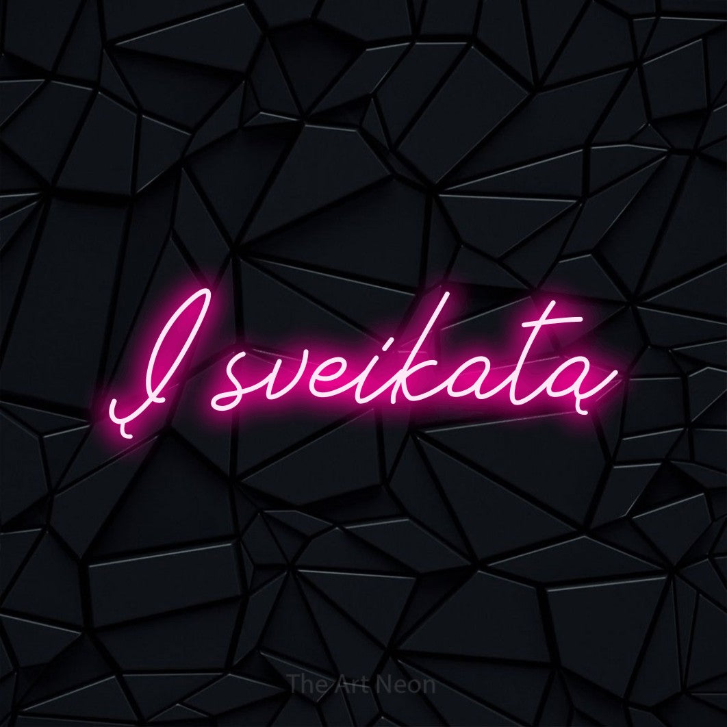 LED neon sign reading “Į sveikatą”, arranged in a single line.